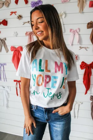 All My Hope Is In Jesus Graphic Tee • White