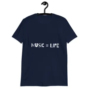 MUSIC = LIFE T-Shirt Short-Sleeve Unisex Tops/ Tees